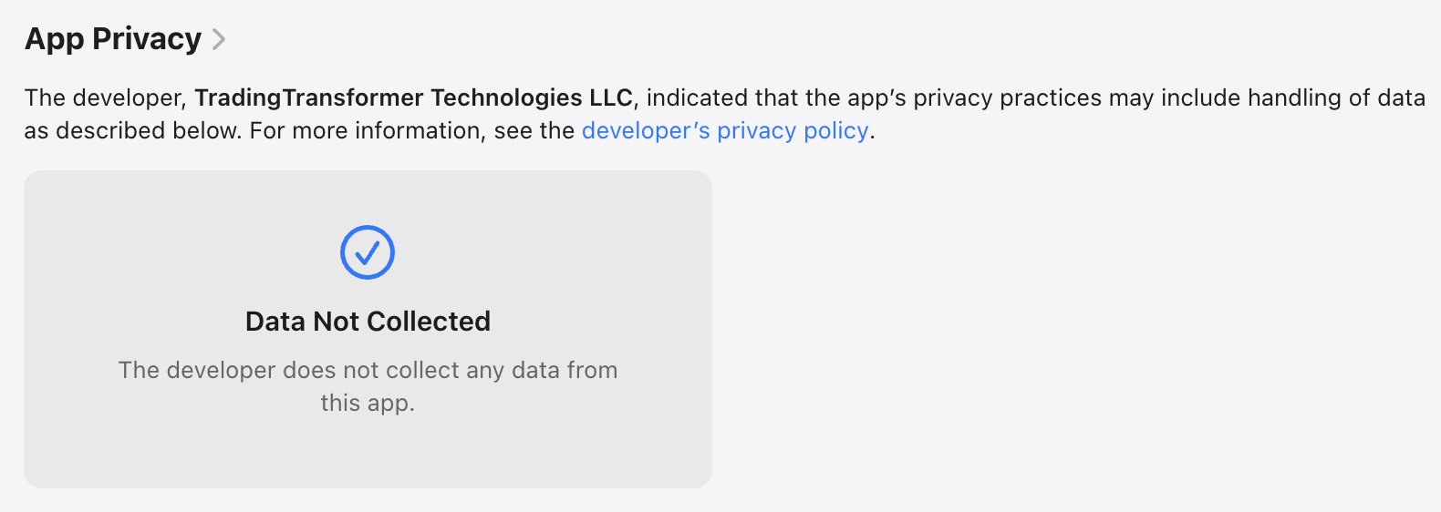 Apple App Store privacy label: Data Not Collected — TradingTransformer Technologies LLC does not collect any data from this app